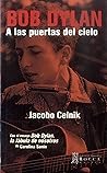 BOB DYLAN. A LAS PUERTAS DEL CIELO