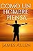 COMO UN HOMBRE PIENSA: (Spanish Edition)