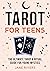 Tarot for Teens: The Ultima...