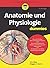 Anatomie und Physiologie fü...