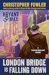 London Bridge Is ...