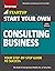 Start Your Own Consulting B...