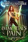 An Immortal's Pain by Auburn Tempest