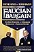 Faucian Bargain: The Most Powerful and Dangerous Bureaucrat in American History