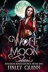 Wolf Moon (Kingsrose Renegades Pack, #1)
