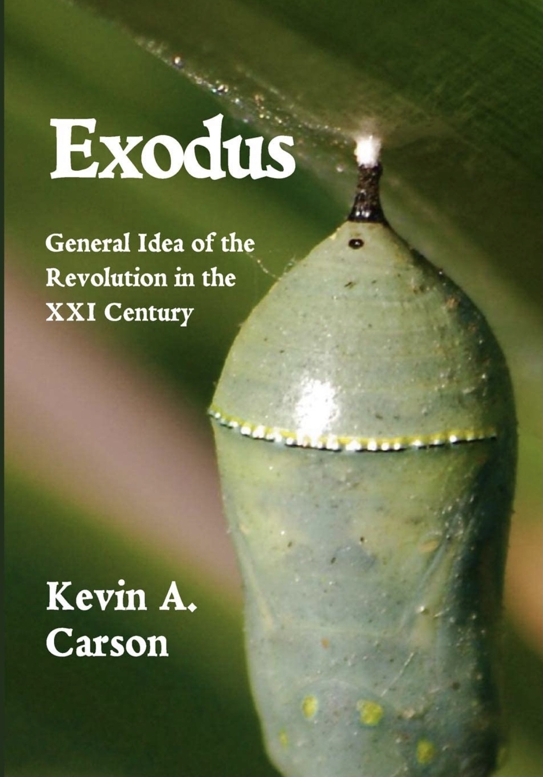 Exodus: General Idea of the Revolution in the XXI Century (Paperback)