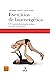 Exercícios de bioenergética: O caminho para uma saúde vibrante (Portuguese Edition)