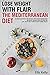 Lose weight with flair - the Mediterranean diet by Ellis Kelly