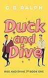 Duck and Dive (Rise and Shine #1) Book cover for Duck and Dive (Rise and Shine #1)