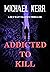 Addicted to Kill (Matt Barnes Book 8)