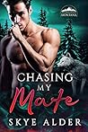 Chasing My Mate (Ash Mountain Pack, #4)