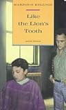 Like the Lion's Tooth Like the Lion's Tooth