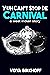 Yuh Can't Stop de Carnival by Vidya Birkhoff Yuh Can't Stop de Carnival by Vidya Birkhoff