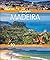 Highlights Madeira - Die 50 Ziele, die Sie gesehen haben sollten by Udo Bernhart