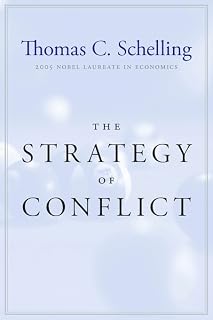 The Strategy of Conflict by Thomas C. Schelling