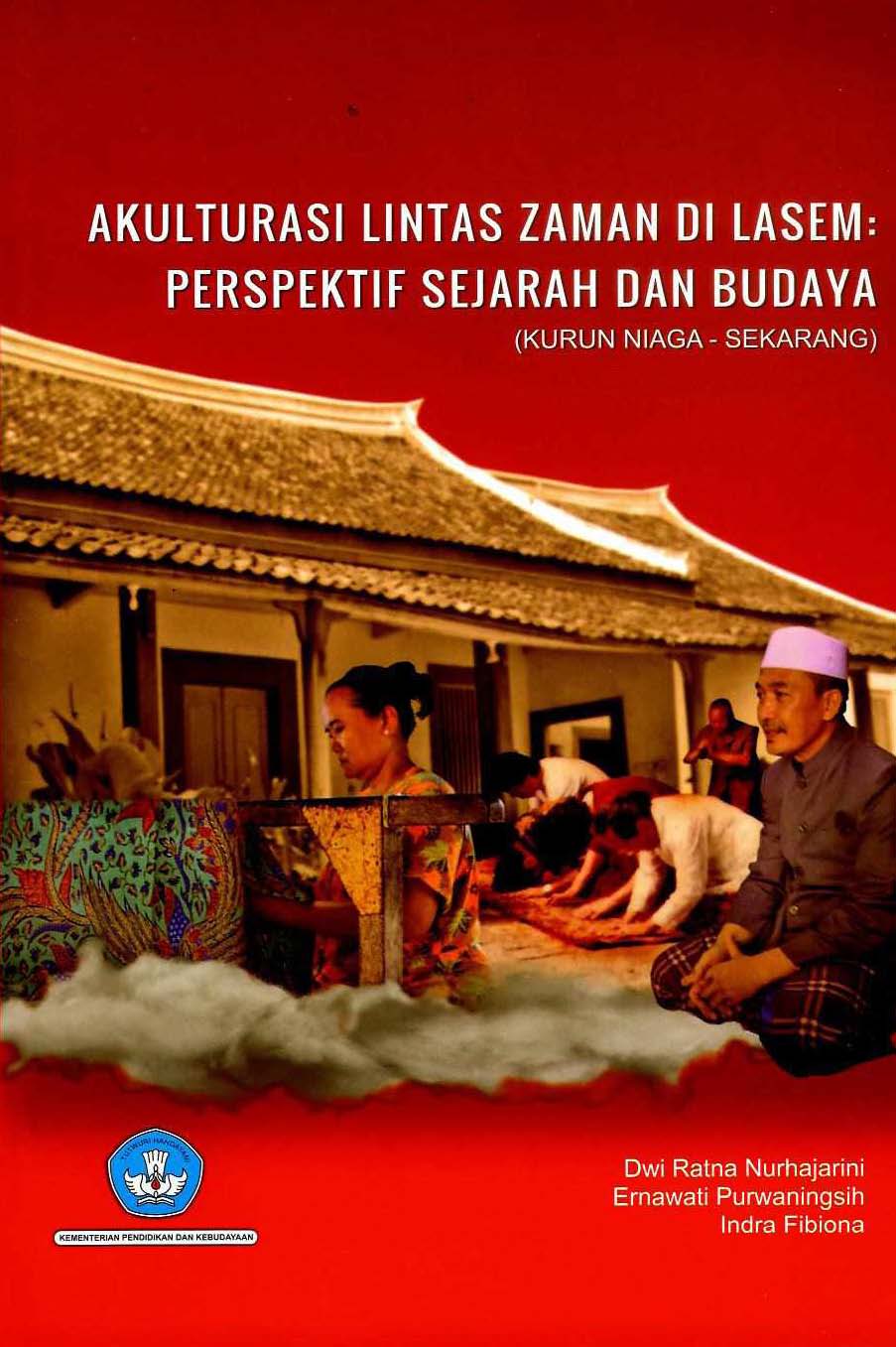 Akulturasi Lintas Zaman di Lasem; Perspektif Sejarah dan Budaya (Kurun Niaga – Sekarang)