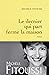 Le dernier qui part ferme la maison (Littérature Française) by Michèle Fitoussi