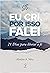 EU CRI, POR ISSO FALEI 21 DIAS PARA LIBERAR A FÉ: 21 DIAS PARA LIBERAR SUA FÉ (Portuguese Edition)
