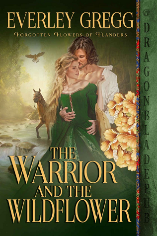 The Warrior and the Wildflower (Forgotten Flowers of Flanders, #1)