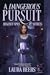 A Dangerous Pursuit (Regenc...