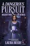 A Dangerous Pursuit by Laura Beers