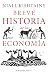 Breve historia de la Economía (Yale Little Histories nº 1)