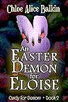 An Easter Demon For Eloise (Candy For Demons #2)