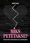 Miks petetakse? K...