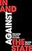 In and Against the State: Discussion Notes for Socialists