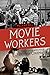 Movie Workers by Melanie Bell
