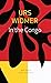In the Congo (The Seagull Library of German Literature)