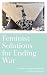 Feminist Solutions for Ending War