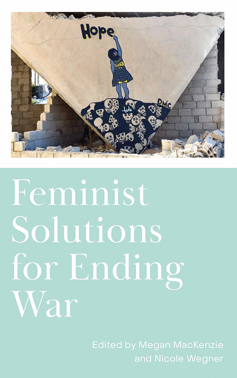 Feminist Solutions for Ending War (Hardcover)