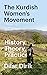 The Kurdish Women's Movement by Dilar Dirik The Kurdish Women's Movement by Dilar Dirik