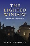 The Lighted Window: Evening Walks Remembered The Lighted Window: Evening Walks Remembered