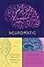 Neuromatic: Or, A Particular History of Religion and the Brain (Class 200: New Studies in Religion)