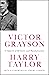 Victor Grayson In Search of Britain's Lost Revolutionary by Harry Taylor