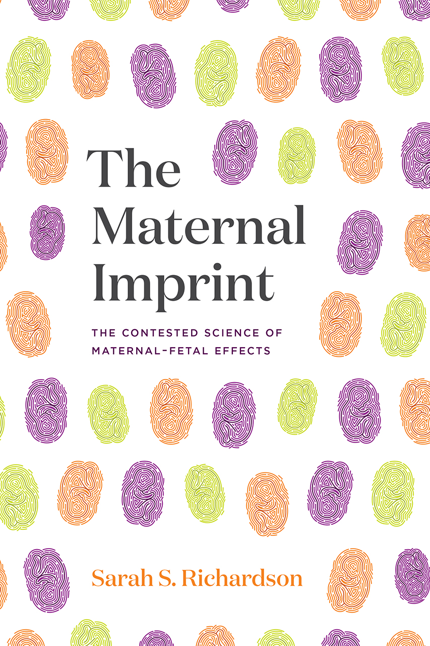 The Maternal Imprint: The Contested Science of Maternal-Fetal Effects (Paperback)