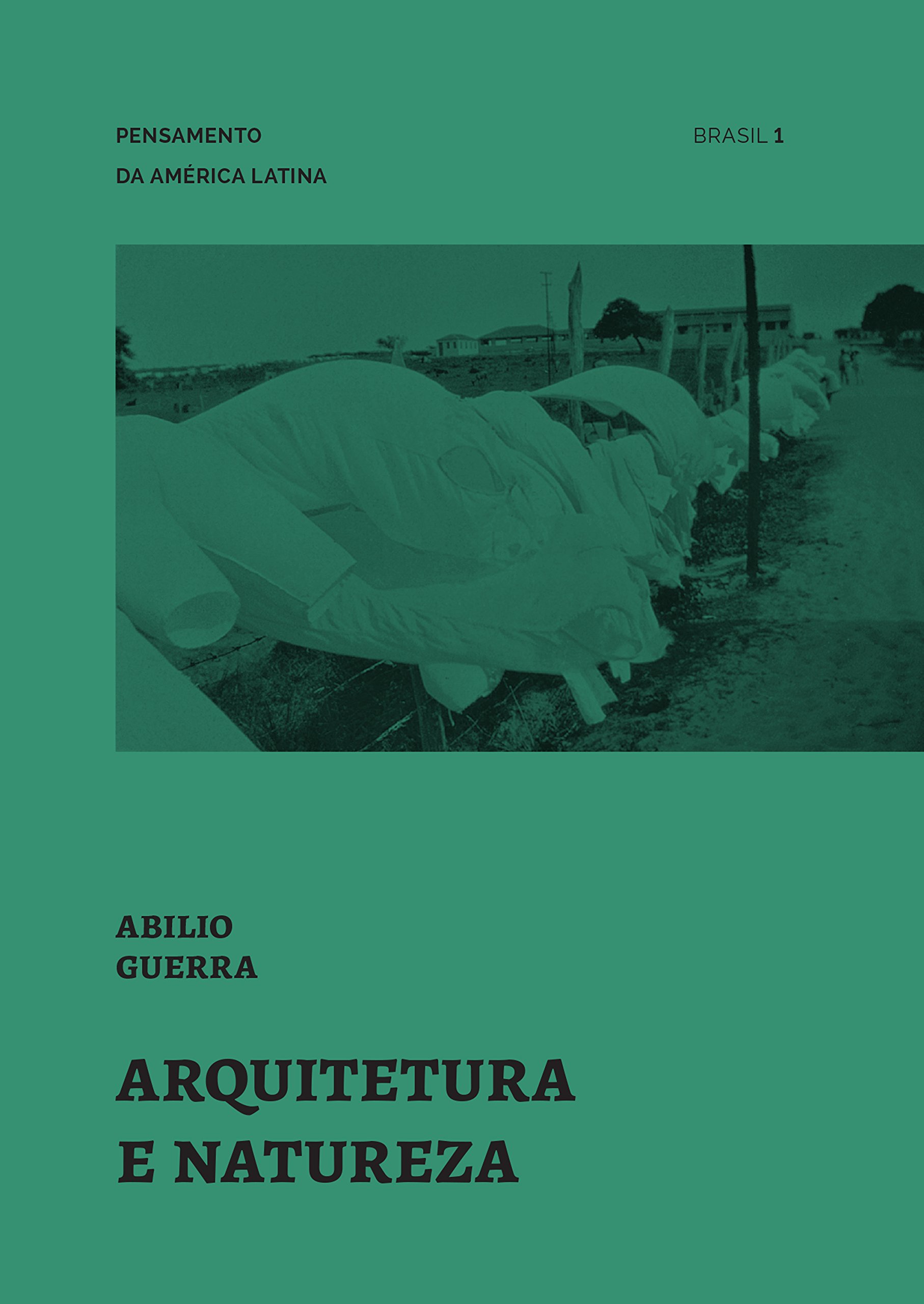 Arquitetura e natureza (Pensamento da América Latina Livro 1) (Portuguese Edition)