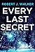 Every Last Secret: A Riveti...