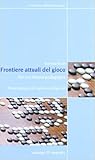 Frontiere attuali del gioco. Per una lettura pedagogica