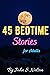 45 Bedtime Stories for Adul...