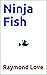 Ninja Fish