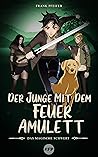 Der Junge mit dem Feueramulett by Frank Pfeifer