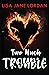Two Much Trouble (Two Serie...