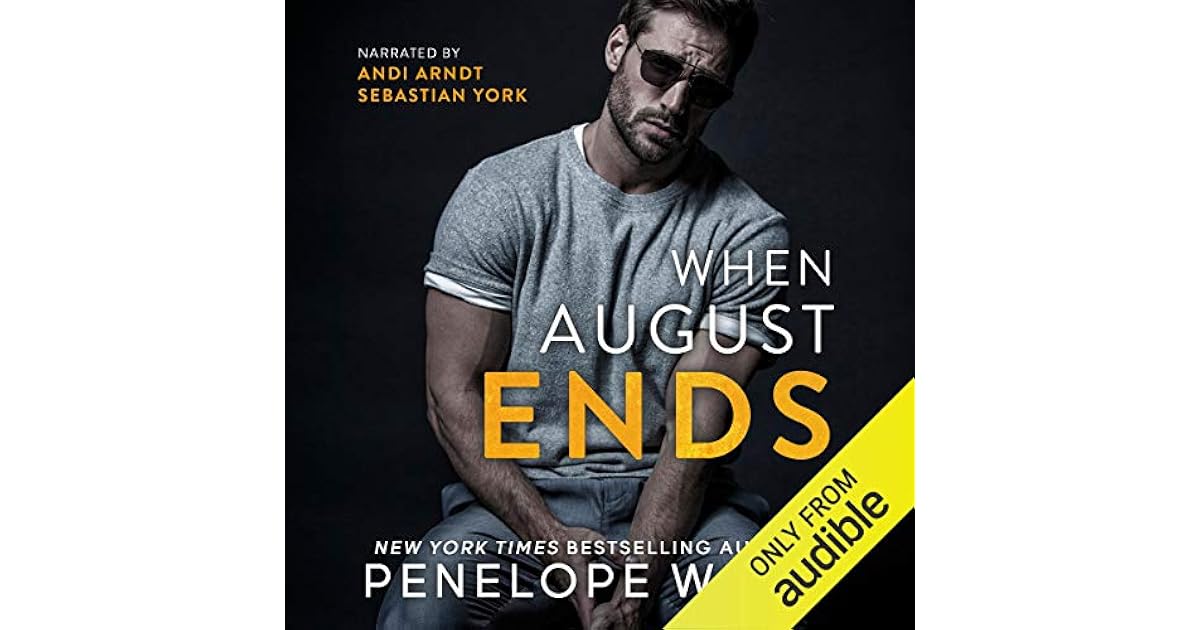 When August Ends By Penelope Ward When August Ends By Penelope Ward