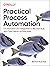 Practical Process Automation: Orchestration and Integration in Microservices and Cloud Native Architectures