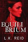 Equilibrium by L.K. Reid