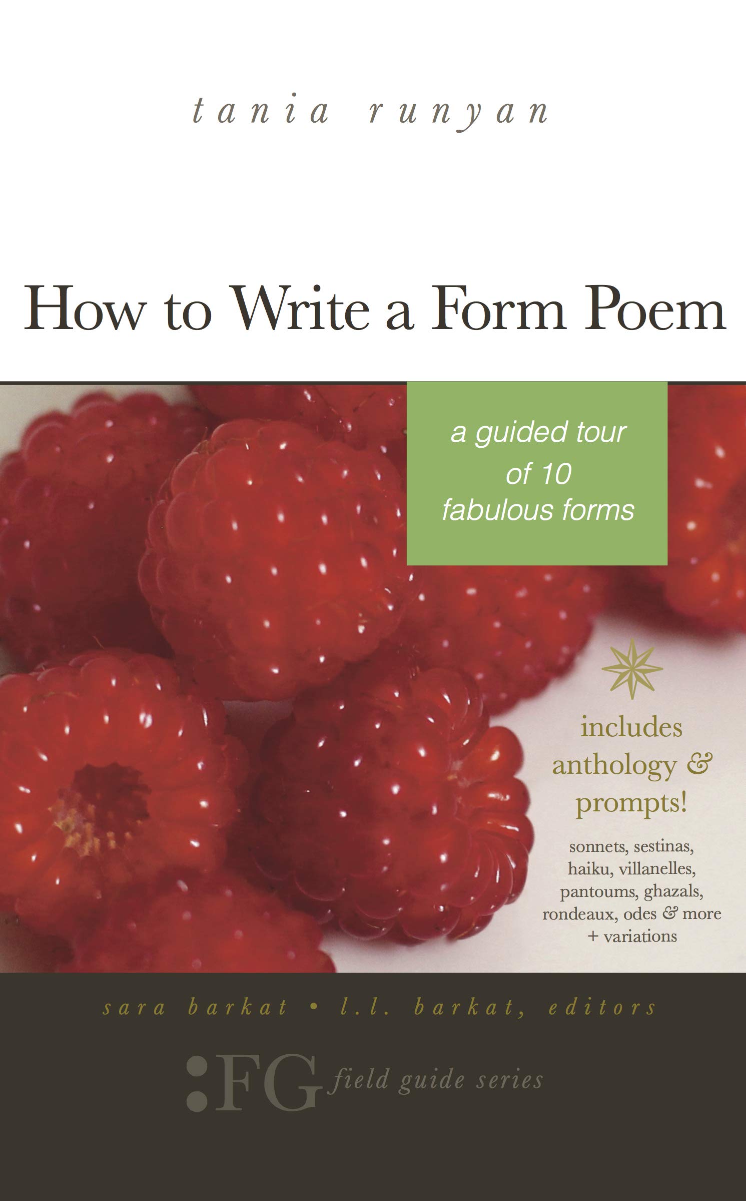 How to Write a Form Poem: A Guided Tour of 10 Fabulous Forms: includes anthology & prompts! sonnets, sestinas, haiku, villanelles, pantoums, ghazals, rondeaux, odes & more + variations (Kindle Edition)