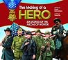 The Making of a Hero: Six Stories of the Medal of Honor The Making of a Hero: Six Stories of the Medal of Honor
